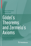 Gdel's Theorems and Zermelo's Axioms: A Firm Foundation of Mathematics