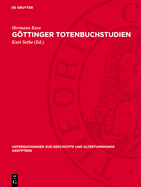 Gttinger Totenbuchstudien: Totenbuch Kapitel 69 Und 70