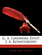 G. A. Lindnera Zivot J. A. Komenskeho