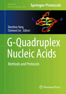 G-Quadruplex Nucleic Acids: Methods and Protocols