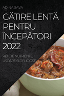 Gtire Lent Pentru ?nceptori 2022: Retete Nutriente, Usoare Si Deliciose