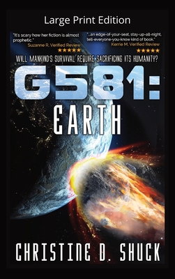 G581 Earth: Large Print Edition - Shuck, Christine D
