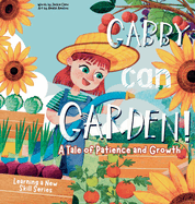 Gabby can Garden: A tale of patience and growth