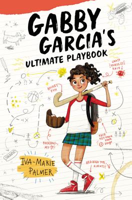 Gabby Garcia's Ultimate Playbook - Palmer, Iva-Marie