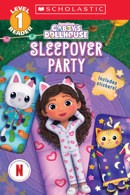 Gabby's Dollhouse: Sleepover Party (Scholastic Reader, Level 1) - Reyes, Gabrielle, Ms.