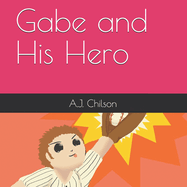 Gabe and His Hero