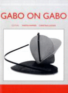 Gabo on Gabo: Texts and Interviews