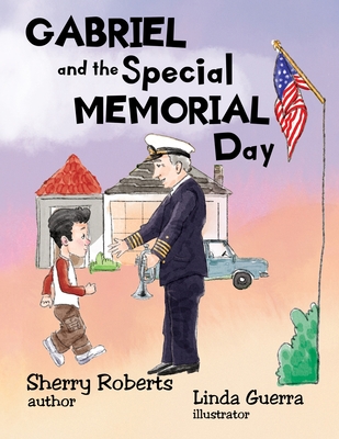 Gabriel and the Special Memorial Day - Roberts, Sherry