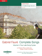 Gabriel Faur--Complete Songs: Four Late Song Cycles: La Chanson d've, Le Jardin Clos, Mirages, l'Horizon Chimrique (Edition for High Voice)