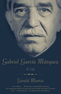 Gabriel Garca Mrquez: A Life - Martin, Gerald