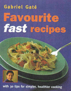 Gabriel Gate's Favourite Fast Recipes