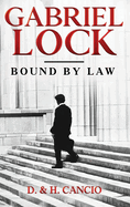 Gabriel Lock: Bound by Law