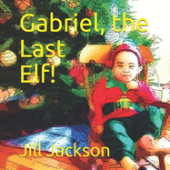 Gabriel, the Last Elf!