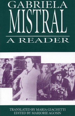Gabriela Mistral: A Reader - Allende, Isabel (Editor), and Jacketti, Maria (Translated by)