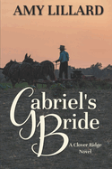 Gabriel's Bride: A Clover Ridge Novel