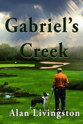 Gabriel's Creek - Livingston, Alan, Mr.