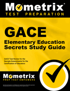 Gace Elementary Education Secrets Study Guide: Gace Test Review for the Georgia Assessments for the Certification of Educators