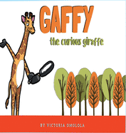 Gaffy the Curious Giraffe!