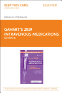 Gahart's 2019 Intravenous Medications - Elsevier eBook on Vitalsource (Retail Access Card): A Handbook for Nurses and Health Professionals