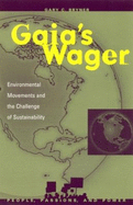 Gaia's Wager: Environmental Movements and the Challenge of Sustainability