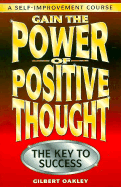 Gain the Power of Positive Thought: The Key to Success