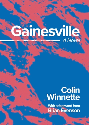 Gainesville - Winnette, Colin, and Evenson, Brian (Foreword by)