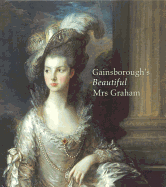 Gainsborough's Beautiful Mrs Graham