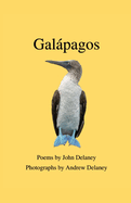 Galpagos: Poems by John Delaney, Photographs by Andrew Delaney
