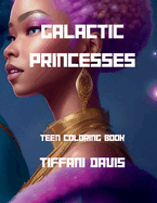 Galactic Princess: Teen Coloring Book