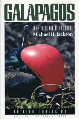 Galapagos: Una Historia Natural - Jackson, Michael H., and Lizana, Isolda Rojas