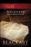 Galatians: A Blackaby Bible Study Series