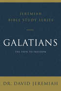 Galatians: The Path to Freedom