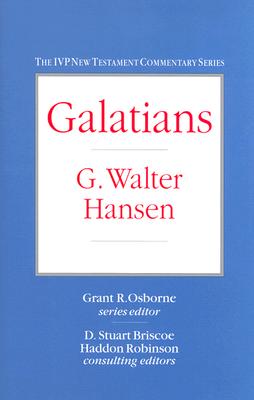 Galatians - Hansen, G Walter, and Csborne, Grant R (Editor), and Osborne, Grant R (Editor)