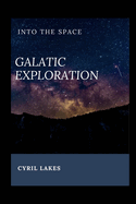 Galatic Exploration: Into the Space