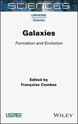 Galaxies: Formation and Evolution - Combes, Francoise (Editor)