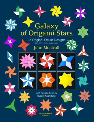 Galaxy of Origami Stars: 37 Original Stellar Designs - Montroll, John