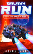 Galaxy Run: A Sci-Fi Thriller