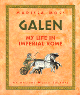Galen: My Life in Imperial Rome: An Ancient World Journal