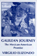 Galilean Journey: The Mexican-American Promise