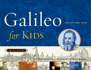 Galileo for Kids, 17: His Life and Ideas, 25 Activities