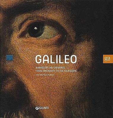 Galileo: Images of the Universe from Antiquity to the Telescope - Galuzzi, Paolo