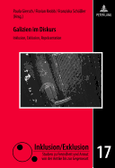 Galizien Im Diskurs: Inklusion, Exklusion, Repraesentation