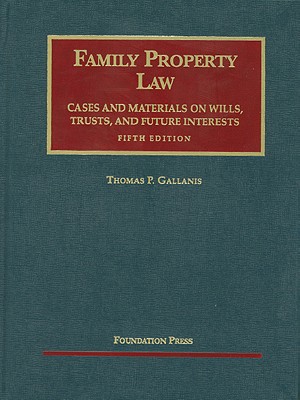 Gallanis' Family Property Law Cases and Materials, 5th - Gallanis, Thomas P