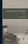 Gallipoli Diary; Volume 2