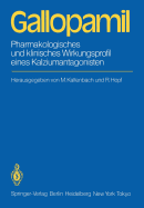 Gallopamil: Pharmakologisches Und Klinisches Wirkungsprofil Eines Kalziumantagonisten