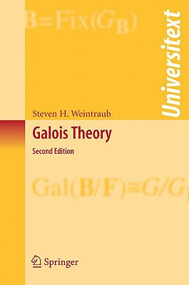 Galois Theory - Weintraub, Steven H