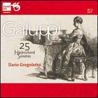 Galuppi: 25 Harpsichord Sonatas - Ilario Gregoletto (harpsichord)