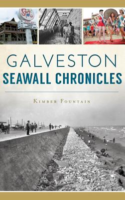 Galveston Seawall Chronicles - Fountain, Kimber