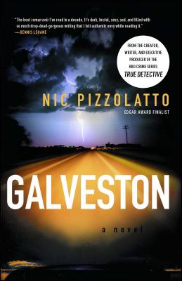 Galveston - Pizzolatto, Nic