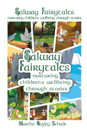 Galway Fairytales: Nurturing Children's Wellbeing Through Stories